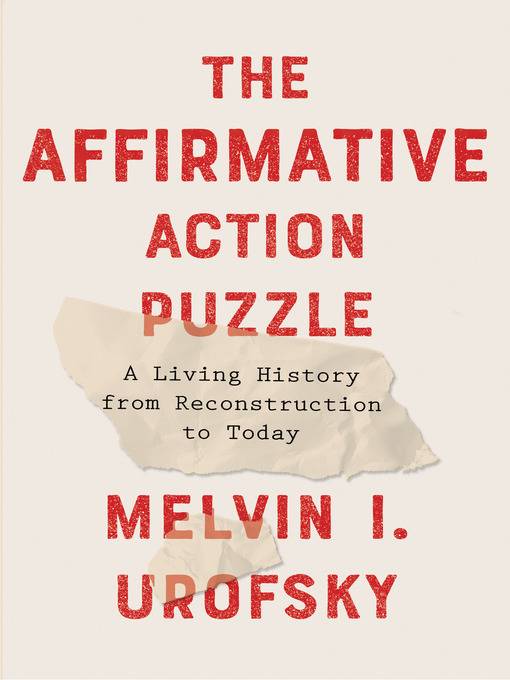 Title details for The Affirmative Action Puzzle by Melvin I. Urofsky - Wait list